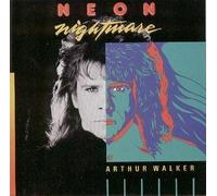 Arthur Walker - Neon Nightmare (UK Import)