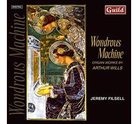 Arthur Wills: Wondrous Machine