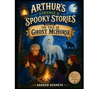 Arthur's Strange & Spooky Stories: the Tale of Ghost McHorse
