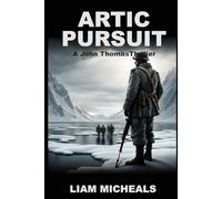 Artic Pursuit: A John Thomas Thriller
