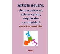 Article neutre: ¿local o universal, extern o propi, empobridor o enriquidor?