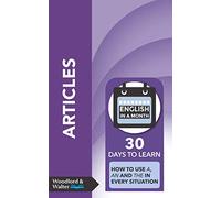 Articles: 30 days to learn how to use an, and and the in every situation (English in a Month)