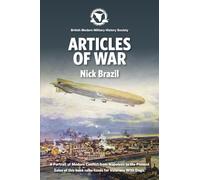 Articles Of War: A Portrait of Modern Conflict from Napoleon to the Present
