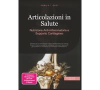 Articolazioni in Salute: Nutrizione Anti-infiammatoria e Supporto Cartilagineo