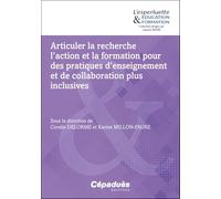 Articuler la recherche, l'action et la formation pour des pratiques d'enseignement et de collaboration plus inclusives