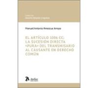 Artículo 1006 Cc: La Sucesión Directa Pura Del Transmisario Al Causant