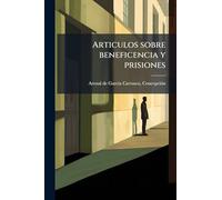 Articulos sobre beneficencia y prisiones: 2