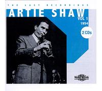 Artie Shaw : The Last Recordings Volume 1