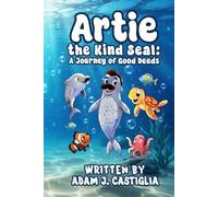 Artie the Kind Seal: A Journey of Good Deeds