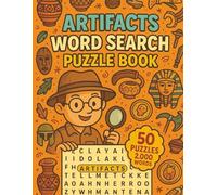 Artifact Word Search: Discover Ancient Relics, Historical Treasures, and Cultural Wonders With 2000 Artifact Themed Words