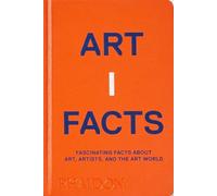 Artifacts: Fascinating facts about Art, Artists, and the Art World