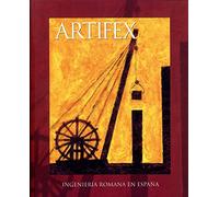 Artifex. Ingeniería Romana en España. Catálogo de la exposición