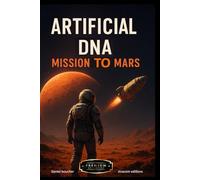 Artificial DNA: Mission to Mars