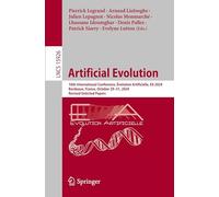 Artificial Evolution: 16th International Conference, Évolution Artificielle, EA 2024, Bordeaux, France, October 29-31, 2024, Revised Selected Papers: 15926 (Lecture Notes in Computer Science)