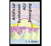Artificial Evolution: AGI Emerging: 2