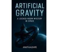 Artificial Gravity: A Locked-Room Mystery in Space