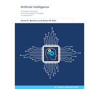 Artificial Intelligence: A Systems Approach from Architecture Principles to Deployment (MIT Lincoln Laboratory Series)