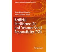 Artificial Intelligence (AI) and Customer Social Responsibility (CSR): 517 (Studies in Systems, Decision and Control, 517)
