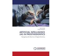 ARTIFICIAL INTELLIGENCE (AI) IN PROSTHODONTICS: Navigating the New Era of Digital Dentistry
