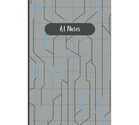 Artificial Intelligence AI Notes College University Notebook 6" x 9" Lined: Artificial Intelligence AI Notebook For College University Students
