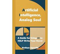 Artificial Intelligence, Analog Soul