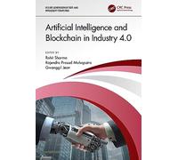 Artificial Intelligence and Blockchain in Industry 4.0 (Future Generation of Soft and Intelligent Computing)