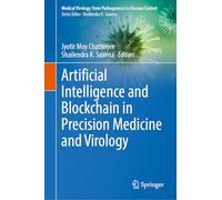 Artificial Intelligence and Blockchain in Precision Medicine and Virology (Medical Virology: From Pathogenesis to Disease Control)