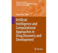 Artificial Intelligence and Computational Approaches in Drug Discovery and Development: 43 (Challenges and Advances in Computational Chemistry and Physics, 43)