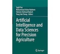 Artificial Intelligence and Data Sciences for Precision Agriculture