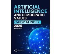 Artificial Intelligence and Democratic Values: CAIDP AI Index 2026, Volume 2