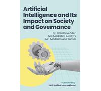 Artificial Intelligence and Its Impact on Society and Governance