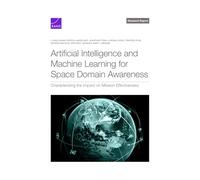 Artificial Intelligence and Machine Learning for Space Domain Awareness: Characterizing the Impact on Mission Effectiveness