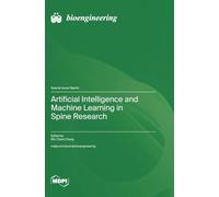 Artificial Intelligence and Machine Learning in Spine Research