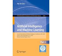 Artificial Intelligence and Machine Learning: Second International Artificial Intelligence Conference, IAIC 2024, Jinyun, China, November 8-10, 2024, ... in Computer and Information Science)
