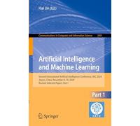 Artificial Intelligence and Machine Learning: Second International Artificial Intelligence Conference, IAIC 2024, Jinyun, China, November 8-10, 2024, ... in Computer and Information Science)