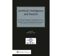 Artificial Intelligence and Patents: An International Perspective on Patenting AI-Related Inventions: 8 (AIPPI Series)