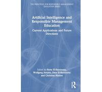 Artificial Intelligence and Responsible Management Education: Current Applications and Future Directions (The Principles for Responsible Management Education Series)