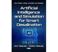 Artificial Intelligence and Simulation for Smart Desalination (Water Resource Planning, Development and Management)