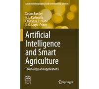 Artificial Intelligence and Smart Agriculture: Technology and Applications (Advances in Geographical and Environmental Sciences)