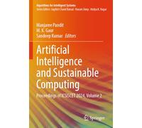 Artificial Intelligence and Sustainable Computing: Proceedings of ICSISCET 2024, Volume 2 (Algorithms for Intelligent Systems)