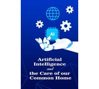 Artificial Intelligence and the Care of our Common Home