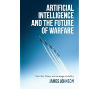 Artificial Intelligence And The Future Of Warfare
