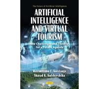 Artificial Intelligence and Virtual Tourism: New Challenges and Theories for a Future Agenda (The Future of Artificial Intelligence)