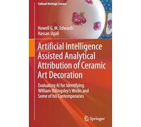 Artificial Intelligence Assisted Analytical Attribution of Ceramic Art Decoration: Evaluating AI for Identifying William Billingsley's Works and Some of his Contemporaries (Cultural Heritage Science)
