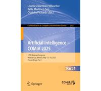 Artificial Intelligence - COMIA 2025: 17th Mexican Congress, Mexico City, Mexico, May 12-16, 2025, Proceedings, Part I: 2552 (Communications in Computer and Information Science)