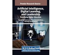 Artificial Intelligence, Digital Learning, and Leadership: Redefining Higher Education