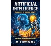 Artificial Intelligence: Dynamics in Making Money