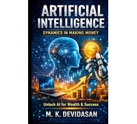 Artificial Intelligence: Dynamics in Making Money