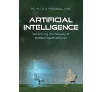 Artificial Intelligence: Facilitating the Delivery of Mental Health Services