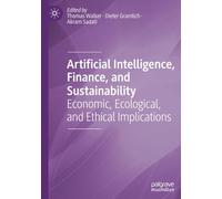 Artificial Intelligence, Finance, and Sustainability: Economic, Ecological, and Ethical Implications